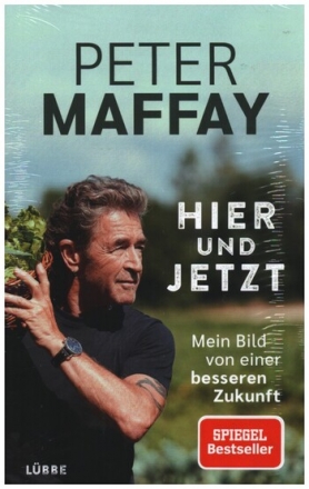 Peter Maffay - Hier und Jetzt Mein Bild von einer besseren Zukunft gebunden