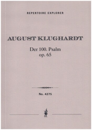 Der 100. Psalm op.65 fr Solo (Bass), gem Chor, Orchester und Orgel Studienpartitur