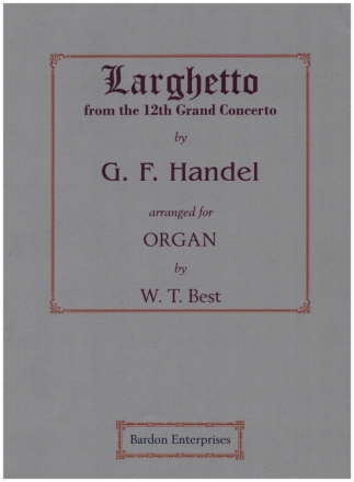 Larghetto from the 12th Grand Concerto for organ