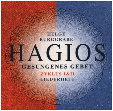 Hagios (Gesungenes Gebet) - Zyklus 1 & 2  Liederheft