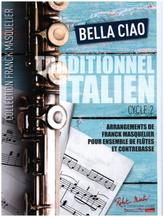 Bella Ciao cycle 2 pour ensemble de flutes et contrebasse partition et parties