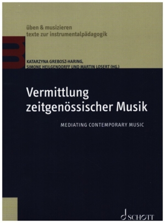 Vermittlung zeitgenssischer Musik Mediating Contemporary Music
