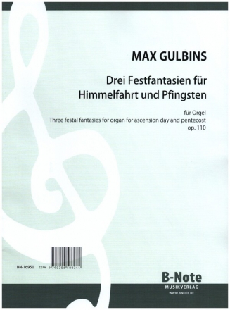 3 Festfantasien op.110 fr Himmelfahrt und Pfingsten fr Orgel