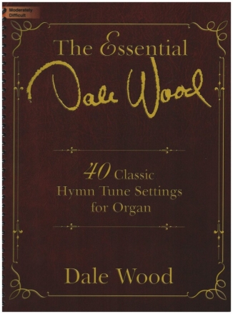 The essential Dale Wood for organ