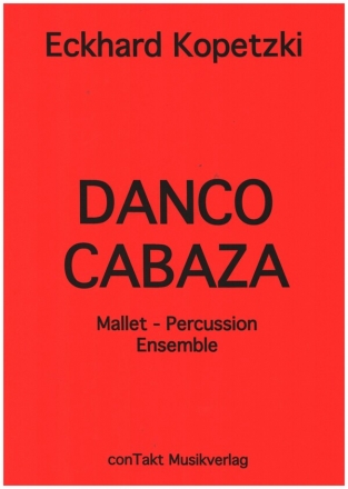 Danco Cabaza fr Mallet-Percussion-Ensemble (3 Spieler) Partitur und Stimmen