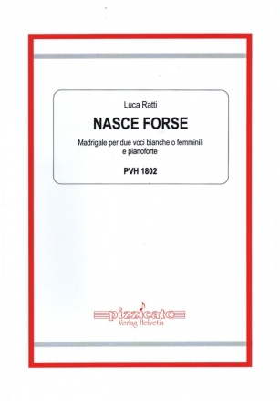 Nasce forse per 2 voci bianche o femminii e pianoforte partitura