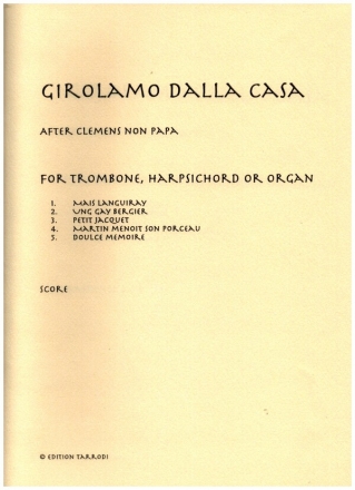 Girolamo dalla Casa after Clemens non Papa for trombone and harpsichord or organ score and parts