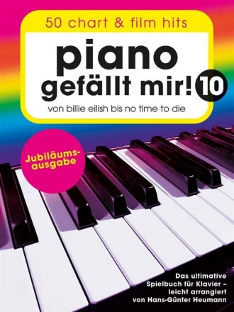 Piano gefllt mir Band 10 - Jubilumsausgabe fr Klavier (mit Texten und Akkorden) Spiralbindung