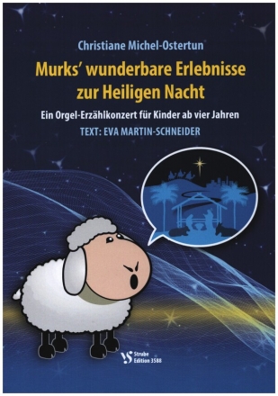 Murks' wunderbare Erlebnisse zur Heiligen Nacht fr Sprecher und Orgel Partitur