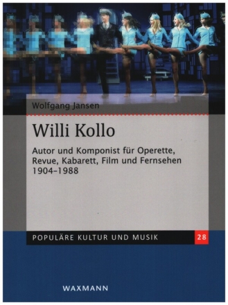 Willi Kollo Autor und Komponist fr Operette, Revue, Kabarett, Film und Fernsehen 1904-1988
