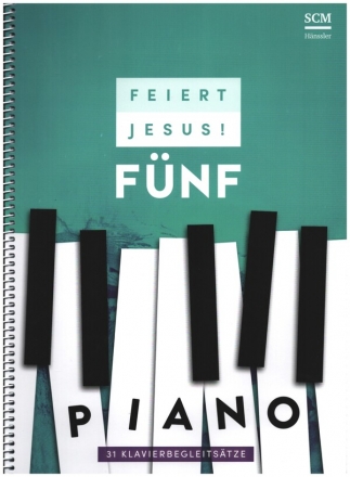 Feiert Jesus Band 5 - Piano Liederbuch Klavierbegleitung