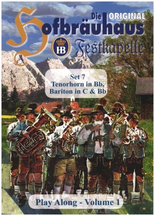 Die Original Hofbruhaus Festkapelle - Set 7 (+CD) fr Blasorchester Stimmen Tenorhorn in Bb und Bariton in C und Bb
