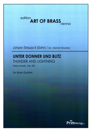 Unter Donner und Blitz op.324 fr 2 Trompeten, Horn, Posaune und Tuba Partitur und Stimmen