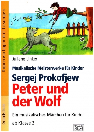 Sergej Prokofjew - Peter und der Wolf  Kopiervorlagen mit L�sungen