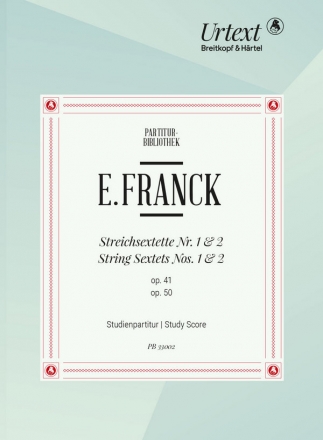 Streichsextette Nr.1+2 op.41+50 Fr 2 Violinen, 2 Violen und 2 Violoncelli Studienpartitur