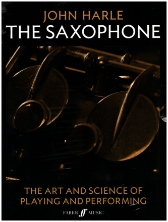The Saxophone The Art and Science of Playing and Perfoming