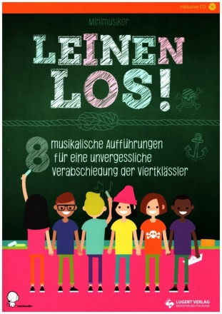 Leinen los! - 8 musikalische Auffhrungen (+App) fr eine unvergessliche Verabschiedung der Viertklssler
