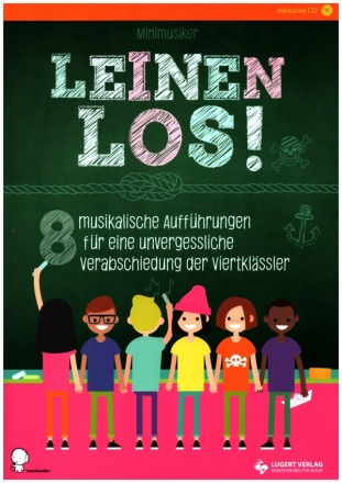 Leinen los! - 8 musikalische Auffhrungen (+CD) fr eine unvergessliche Verabschiedung der Viertklssler