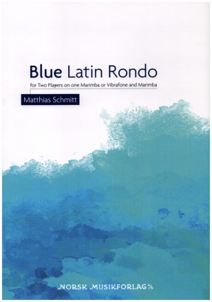 Blue Latin Rondo for 2 players on one marimba or vibraphone and marimba score