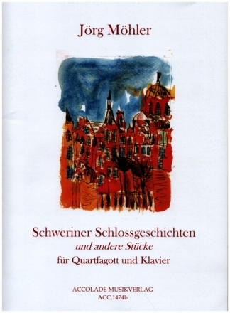 Schweriner Schlossgeschichten und andere Stcke fr Quartfagott und Klavier