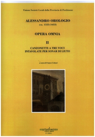 Opera Omnia vol.2 - Canzonette a tre voci intavolate per sonar di liut per 3 voci e liuto partitura e faksimile