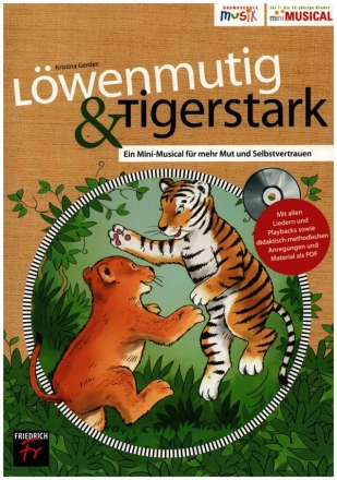 L�wenmutig und Tigerstark (+CD) Ein Mini-Musical f�r mehr Mut und Selbstvertrauen
