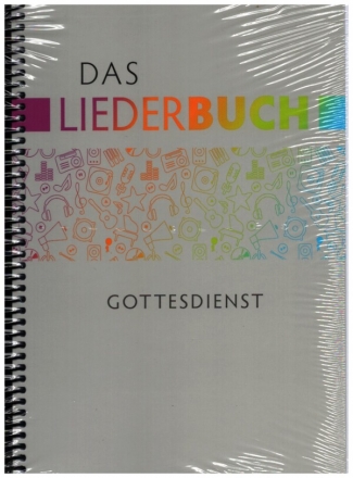 Das Liederbuch - Gottesdienst  Spiralbindung