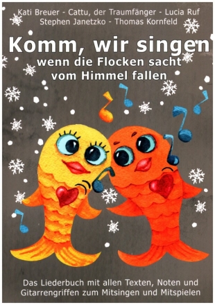 Komm, wir singen, wenn die Flocken sacht vom Himmel fallen mit Texten, Noten, Gitarrengriffen