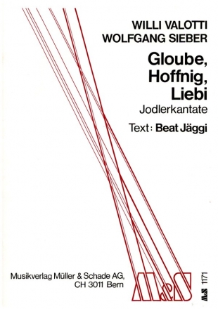 Glaube, Hoffnig, Liebi fr Mnnerchor, Jodel-Vorsnger und Orgel Partitur