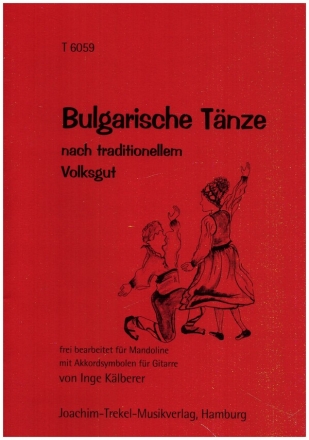Bulgarische Tnze nach traditionellem Volksgut fr Mandoline und Gitarre ad lib