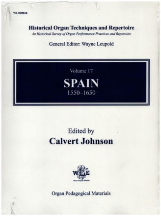 Historical Organ Techniques and Repertoire vol.17 - Spain 1550-1650