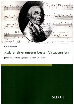 Da er einer unserer besten Virtuosen ist - Johann Matthias Sperger Leben und Werk