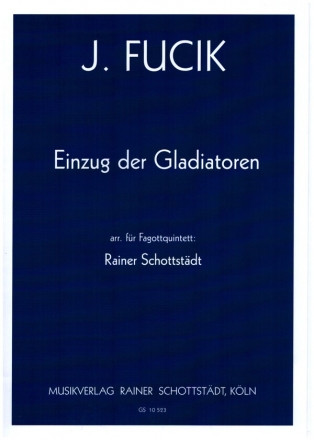 Einzug der Gladiatoren fr 4 Fagotte und Kontrafagott Partitur und Stimmen