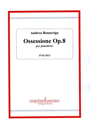 Ossessione op.8 per pianoforte