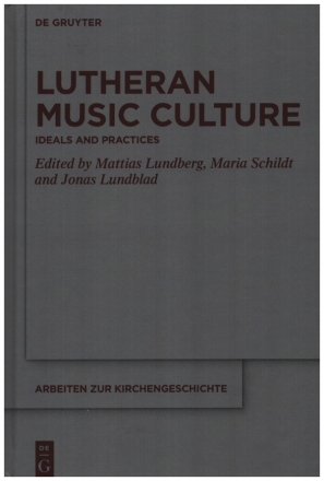 Lutheran Music Culture Ideals and Pratices gebunden