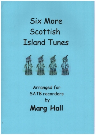 6 more Scottish Island Tunes for 4 recorders (SATB) score and parts