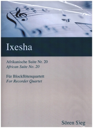 Ixesha  fr Blockfltenquartett (ATBG/TBBG) Partitur und Stimmen