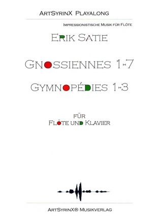 Gnossiennes Nr.1-7 und Gymnopdies Nr.1-3 (+CD) fr Flte  und Klavier Fltenstimme