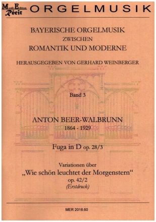 Fuga in D op.28,3 und Variationen ber 'Wie schn leuchtet der Morgenstern' op.42,2 fr Orgel