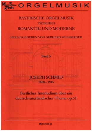 Festliches Interludium ber ein deutschvterliches Thema op.61 fr Orgel