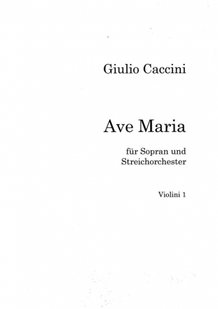 Ave Maria fr Sopran und Streichorchester Violine 1