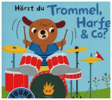 Hrst du Trommel,  Harfe und Co? (+Soundchip) Papp-Bilderbuch