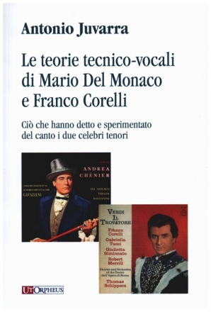 Le teorie tecnico-vocali di Mario del Monaco e Franco Corelli
