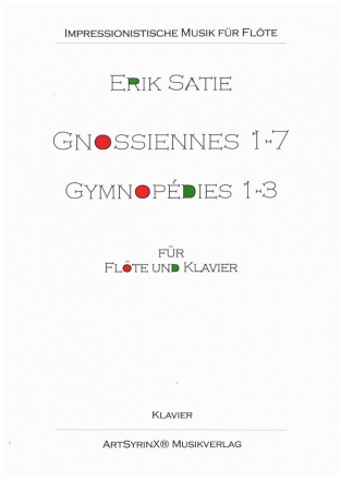 Gnossiennes Nr.1-7 und Gymnopdies Nr.1-3 fr Flte und Klavier Klavierpartitur
