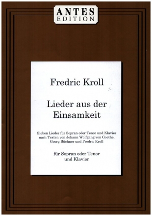 Lieder aus der Einsamkeit fr Sopran oder Tenor und Klavier
