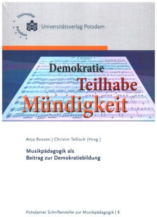 Musikp�dagogik als Beitrag zur Demokratiebildung  Universit�tsverlag Potsdam