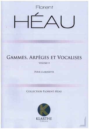 Gammes, Arpges et Vocalises vol.4 pour clarinettte