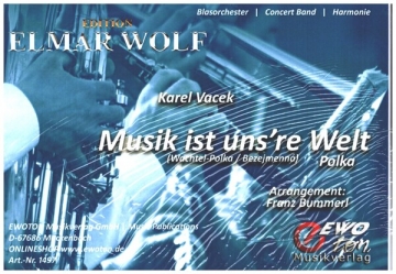 Musik ist unsere Welt - Wachtel Polka für Blasorchester Direktion und Stimmen