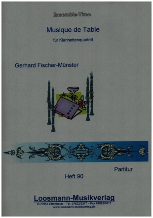 Musique de Table fr 4 Klarinetten Partitur und Stimmen