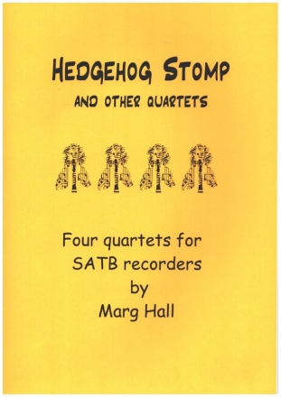 Hedgehog Stomp and other Quartets for 4 recorders (SATB) score and parts